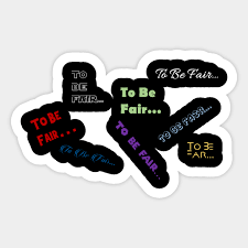 Letterkenny To Be Fair Letterkenny Sticker Teepublic