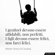 Frasi Genitori Figli Madre Teresa Figli Citazioni Significative Essere Felice