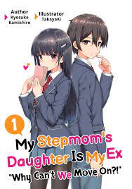 My Stepmom's Daughter Is My Ex: Volume 1 Manga eBook by Kyosuke Kamishiro -  EPUB Book | Rakuten Kobo United States