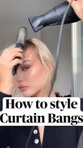How to style Curtain Bangs