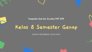 Berikut adalah soal essay pat ipa kelas 8 dan jawaban, yaitu : Kumpulan Soal Pat Smp Kelas 8 Kurikulum 2013 Semua Mata Pelajaran Mgmp Ips Indramayu
