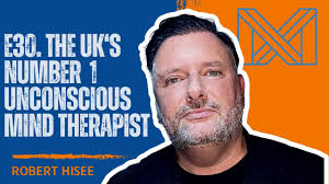 E30 Robert Hisee: The UKs No1 unconscious mind therapist…An incredible  episode not to be missed!