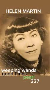 HELEN MARTIN KNOWN IN HER SOME OF HER BEST ROLLS AS WEEPING WAND ON GO...