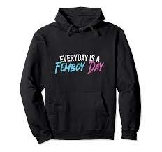 Amazon.com: Funny Femboy Everyday Is Femboy Day Pullover Hoodie : Clothing,  Shoes & Jewelry