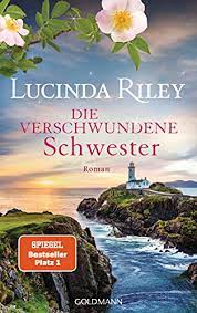 Zum schluß dann auch noch angeschmiert, vielleicht erfährst du in einem jahr endlich den rest. Die Verschwundene Schwester Roman Die Sieben Schwestern 7 Ebook Riley Lucinda Hauser Sonja Dufner Karin Schmidt Sibylle Wulfekamp Ursula Amazon De Kindle Shop