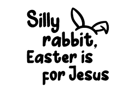 Download Silly Rabbit Easter Is For Jesus Svg Cut File By Creative Fabrica Crafts Creative Fabrica SVG Cut Files