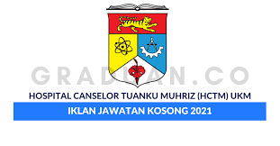 Hospital canselor tuanku muhriz ukm jalan yaacob latif, bandar tun razak, 56000 cheras, wilayah persekutuan kuala lumpur prohukm@ppukm.ukm.edu.my telephone: Hospital Canselor Tuanku Muhriz Hctm Ukm Jawatan Kosong