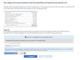 Straight line depreciation calculator uses straight line depreciation to calculate the total amount depreciated. Solved E2 5 Algo Calculating Predetermined Overhead Rat Chegg Com