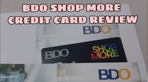 Beware of fake bdo officers calling to increase your credit card limit. Bdo Shop More Credit Card Mastercard Review Youtube
