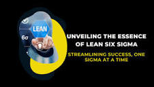 Unveiling the Essence of Lean Six Sigma: "Streamlining Success ...