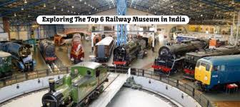 Exploring The Top 6 Railway Museums in ...
