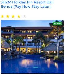 Pay Now Stay Later 3h2m Holiday Inn Resort Bali Benoa 4 Star Validity Promo Immediately Until 31 May 2020 Or While Stock In 2020 Hotel Promos Holiday Inn Hotel
