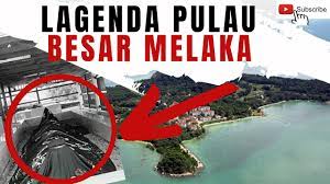 Ianya merupakan satu tempat yang bersejarah khususnya dengan kisah awal penyebaran agama islam dinusantara. Misteri Dan Lagenda Pulau Besar Melaka Pulaubesar Melaka Lagenda Misteri Youtube