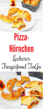 Pizza Hornchen Leckeres Fingerfood To Go Wiewowasistgut Com Rezept Fingerfood Pizza Hornchen Lecker