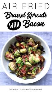 A Quick And Easy Recipe For Air Fryer Brussel Sprouts With Bacon This Recipe Is Fried Brussel Sprouts Air Fryer Recipes Brussel Sprouts Bacon Brussel Sprouts