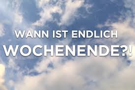 Online order for pick up click here. Wann Ist Wochenende Wann Ist Endlich Freitag Welt Zeit Uhren Info