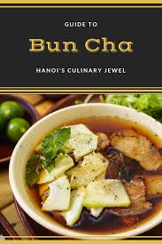 combining different taste from savoury grilled pork with sweet and sour dipping sauce and fresh herbs bun cha is simply an iconic h bun cha bun cha hanoi bun