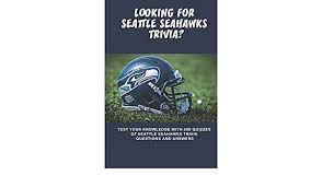 Today's mother's day plaza is here. Amazon Com Looking For Seattle Seahawks Trivia Test Your Knowledge With 500 Quizzes Of Seattle Seahawks Trivia Questions And Answers Seattle Seahawks 9798572575583 Arrollo Hoa Books