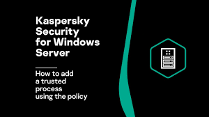 How To Use Trusted Processes In Kaspersky Security 10 X For Windows Server