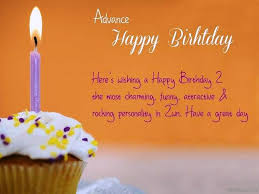We did not find results for: 23 Advance Birthday Wishes