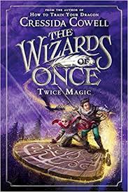 Pdf Download The Wizards Of Once Twice Magic Free Epub Enchanted Book How Train Your Dragon Books