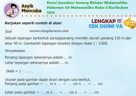 Jan 23, 2021 · pembahasan buku tematik tema 6 kelas 5 ini hanya sebagai panduan bagi orang tua dalam membimbing anak belajar. Lengkap Kunci Jawaban Senang Belajar Matematika Halaman 119 Matematika Kelas 5 Kurikulum 2013 Simple News Kunci Jawaban Lengkap Terbaru