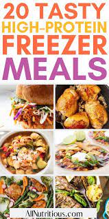 20 High Protein Freezer Meals Freezer Meals Healthy Meals To Cook Meals