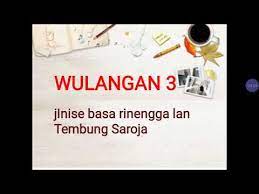 Basa sing kanggo gunêman ing wêktu iku diarani basa jawa têngahan. Basa Jawa Jinise Basa Rinengga Lan Tembung Saroja Youtube