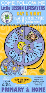 I am thankful for the almighty god along with jesus and my guardian angels who have watched over and kept me safe all these wonderful years of my life. Thankful For Day And Night Activity Poster Or Coloring Page Day And Night Give Thanks Wheel For Children Ages 2 5 Nursery Sunbeam Primary And Family Home Evening Bible Lessons Gospel Grab Bag