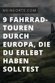 Wer Mit Dem Fahrrad Verreist Tut Nicht Nur Dem Eigenen Korper Und Der Umwelt Etwas Gutes Sondern Lernt Die Landschaft Und Kultur Reisen Fahrradtour Verreisen