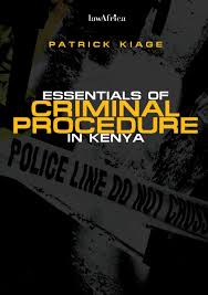 Essentials Of Criminal Procedure In Kenya Amazon De Kiage Patrick Fremdsprachige Bucher