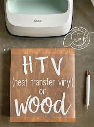 Using Htv On Wood Heat Transfer Vinyl Tutorial In 2020 Painting On Pallet Wood Heat Transfer Vinyl Tutorial Staining Wood
