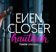 ‫دانلود سریال Even Closer: Hautnah 2021 (حتی نزدیکتر: هوتنا)‬‎