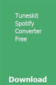 Tuneskit Spotify Converter Free Download Spotify Free Download Converter