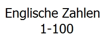 Most ordinal numbers end in th except for: Englische Zahlen 1 100 Ausgeschrieben