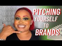 HOW TO PITCH YOURSELF TO BRANDS