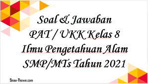 Mar 12, 2018 · latihan soal ipa ulangan akhir semester 2 kelas 8 smp mts. Soal Jawaban Pat Ukk Ipa Kelas 8 Smp Mts 2021 Sinau Thewe Com