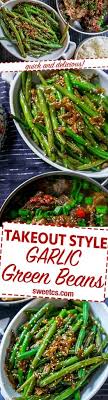 Garlic Chinese Style Green Beans Sweet C S Designs Alimentation Cuisine Asiatique Cuisine