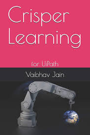 Crisper Learning For Uipath Amazon Co Uk Vaibhav Jain