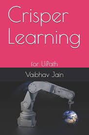 crisper learning for uipath amazon co uk vaibhav jain