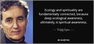 Fritjof Capra Quote Spiritual Awareness Quotes Deep Ecology