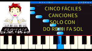 Como Tocar Cinco Canciones Faciles Solo Con Cinco Notas Do Re Mi Fa Sol Piano Tutorial Youtube