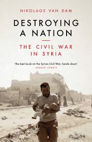 Syria news medya ve reklamcilar ltd sti is responsible for this page. Destroying A Nation The Civil War In Syria Amazon De Dam Nikolaos Van Fremdsprachige Bucher