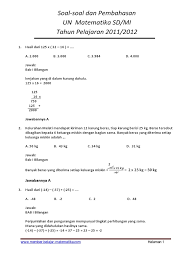 Maybe you would like to learn more about one of these? Soal Soal Dan Pembahasan Un Matematika Sd 2012