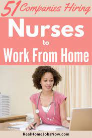 51 Companies With Work From Home Nursing Jobs In 2019 Nursing Jobs Nursing Programs Home Health Care