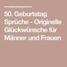 50 Geburtstag Spruche Originelle Gluckwunsche Fur Manner Und Frauen Spruche Zum 50 Spruche Zum Geburtstag Spruche Zum 50 Geburtstag
