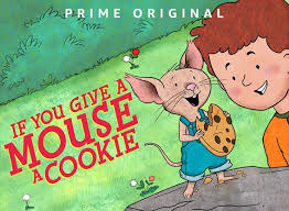 Add tags for if you give a mouse a cookie. If You Give A Mouse A Cookie Tv Series Jomaribryan S Version Custom Time Warner Cable Kids Wiki Fandom