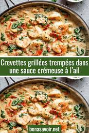 Crevettes Grillees Trempees Dans Une Sauce Cremeuse A L Ail Bon A Savoir Crevettes Grillees Recettes De Cuisine Crevettes