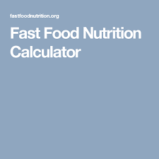 Fast Food Nutrition Calculator Fast Food Nutrition Nutrition Calculator Nutrition Recipes