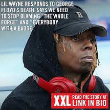 Politicians, including barack obama and pope francis have spoken out following the death of george floyd. Lil Wayne Speaks On George Floyd S Death Xxl